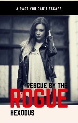 Rescued by the Rogue [COMPLETED]