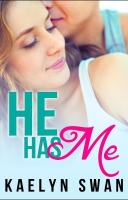 He Has Me