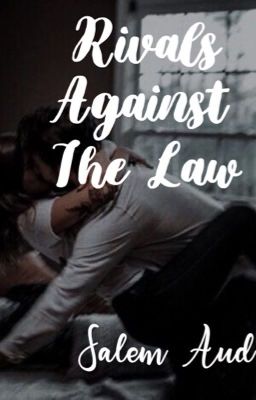 Rivals Against the Law