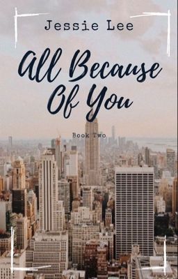 All Because of You