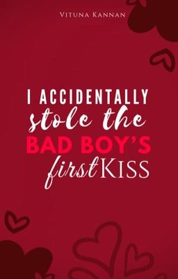 I  Accidentally Stole The Bad Boy's First Kiss | ✓