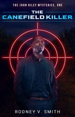 The Canefield Killer - A John Riley Novel cover