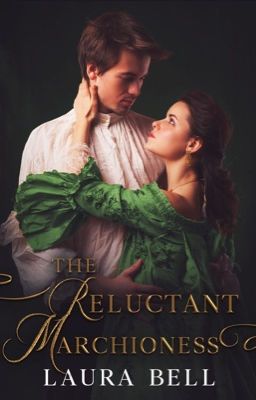 The Reluctant Marchioness by littleLo