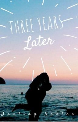 Three Years Later | ✓