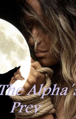 The Alpha's Prey [Alpha-series (I)]