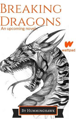 Breaking Dragons by Humminghawk