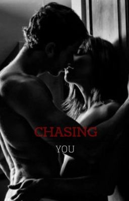 Chasing You