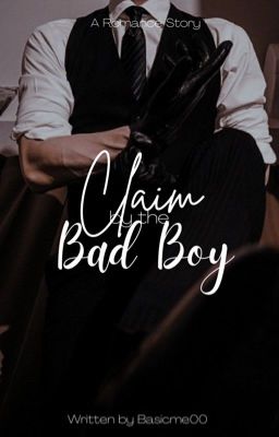 Claim by the Bad Boy✔️