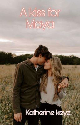 A Kiss for Maya 