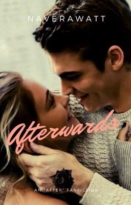 Afterwards: An "After" Fanfiction