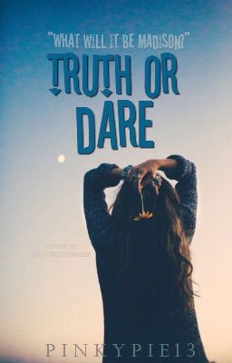 Truth or Dare? [REWRITTEN]