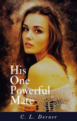 His One Powerful Mate (Rewriting)