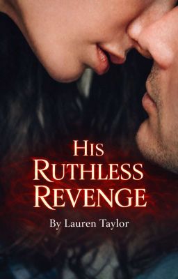 His Ruthless Revenge (A Dark Bully Romance)