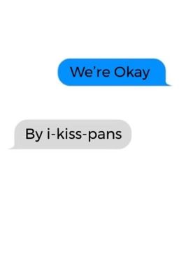 We're Okay