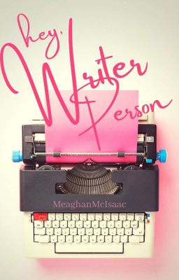 Hey Writer Person