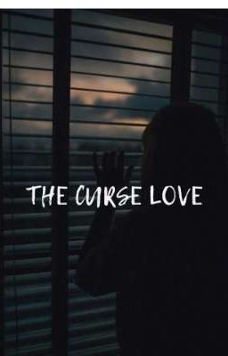 THE CURSE LOVE