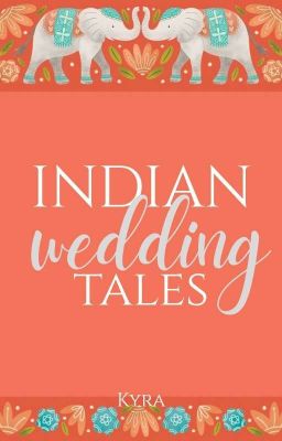 Indian Wedding Tales by _thriving