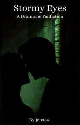 Stormy Eyes (A Dramione Fanfiction)