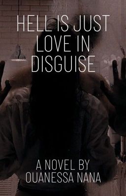Hell Is Just Love In Disguise by MissYanxiet