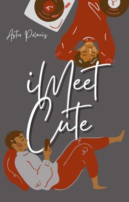 iMeet Cute | ✓ by salemstrial