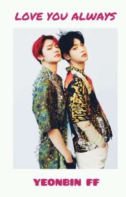 Love You Always~ Yeonbin FF