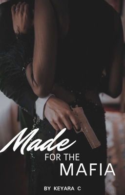 Made For The Mafia (18+) (1 of 3)