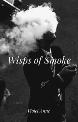 Wisps of Smoke (Draco Malfoy x Reader)