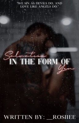 𝐒𝐚𝐥𝐯𝐚𝐭𝐢𝐨𝐧 𝐈𝐧 𝐓𝐡𝐞 𝐅𝐨𝐫𝐦 𝐎𝐟 𝐘𝐨𝐮 | 𝟏𝟖+