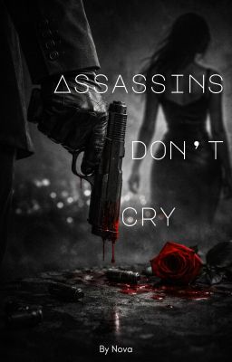 Assassins don't  cry
