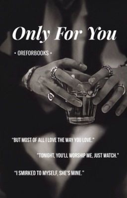 Only For You
