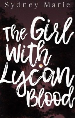 The Girl With Lycan Blood