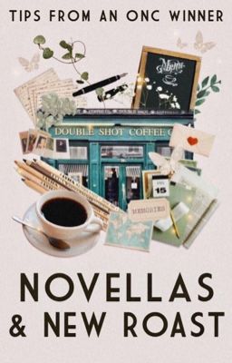 Novellas & New Roast: Tips from an ONC Winner by chaikovskiy