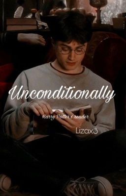 𝐔𝐧𝐜𝐨𝐧𝐝𝐢𝐭𝐢𝐨𝐧𝐚𝐥𝐥𝐲 | ʰᵃʳʳʸ ᵖᵒᵗᵗᵉʳ ˣ ʳᵉᵃᵈᵉʳ