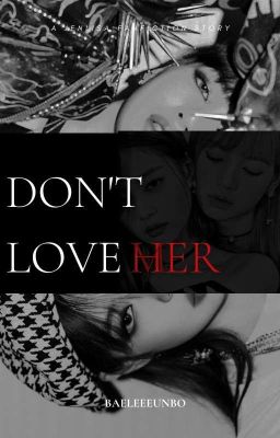 Don't Love Her