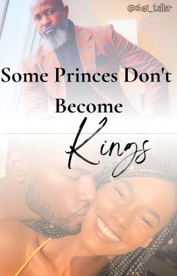Some Princes Don't Become Kings by chai_teller