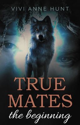 True Mates: The Beginning (mxm)