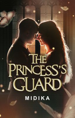 The Princess's Guard ✔️ by Midika