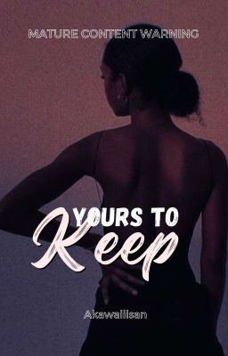 Yours To Keep | 18+