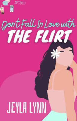 Don't Fall in Love with the Flirt