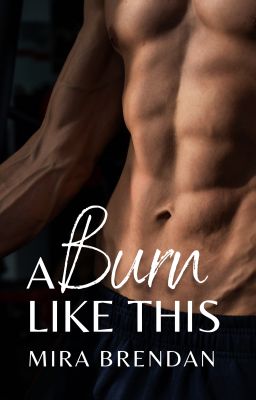 A Burn Like This (Mature Jocks Series #4)