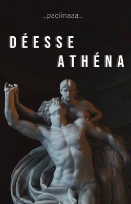 DÉESSE ATHÉNA [SOUS CONTRAT D'ÉDITION] by paolina_autrice