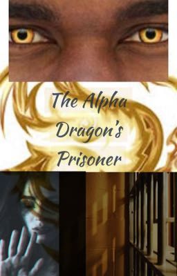 The Alpha Dragon's Prisoner