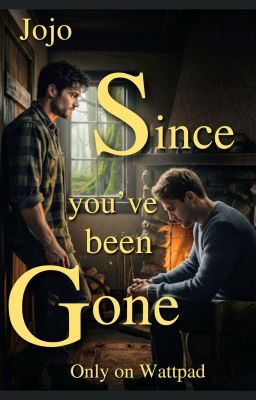 Since You've Been Gone (BL)