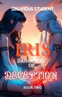 Iris: Daughters of deception