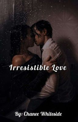 Irresistible Love 