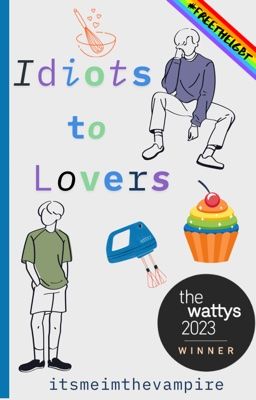 Idiots to Lovers (bxb) by itsmeimthevampire