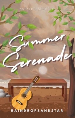 Summer Serenade | Astalièr Series II by raindropsandstar
