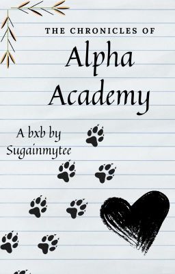 The Chronicles of Alpha Academy  (bxb)
