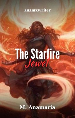 The Starfire Jewel | A Fili x OC fanfic by anamxwriter