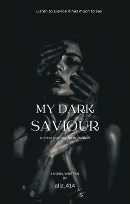My Dark Saviour
